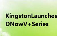 KingstonLaunchesSecondGenerationSSDNowV+Series
