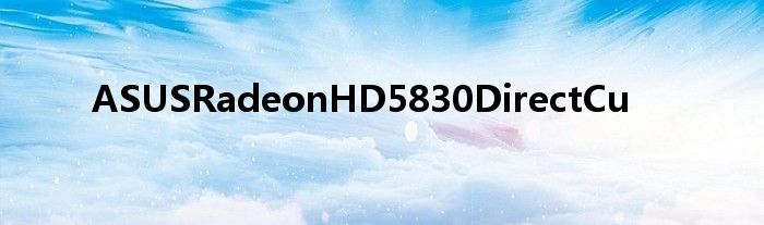 ASUSRadeonHD5830DirectCu
