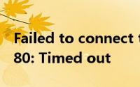 Failed to connect to zw.78tp.com port 80: Timed out