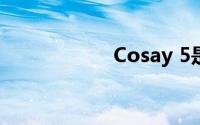 Cosay 5是cs35吗？