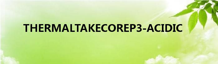 THERMALTAKECOREP3
