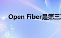 Open Fiber是第三次应用的唯一候选者