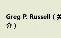 Greg P. Russell（关于Greg P. Russell的简介）