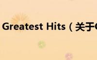 Greatest Hits（关于Greatest Hits的简介）