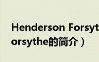 Henderson Forsythe（关于Henderson Forsythe的简介）