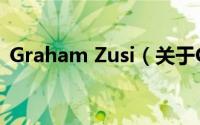 Graham Zusi（关于Graham Zusi的简介）