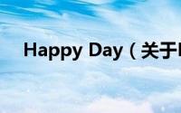 Happy Day（关于Happy Day的简介）
