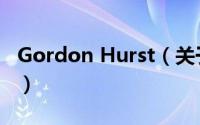 Gordon Hurst（关于Gordon Hurst的简介）