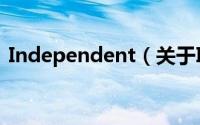 Independent（关于Independent的简介）