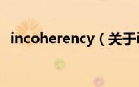 incoherency（关于incoherency的简介）