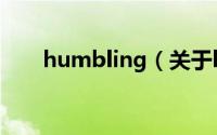 humbling（关于humbling的简介）