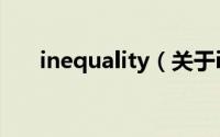 inequality（关于inequality的简介）