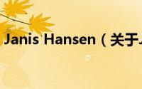 Janis Hansen（关于Janis Hansen的简介）