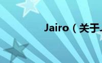 Jairo（关于Jairo的简介）