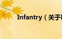 Infantry（关于Infantry的简介）