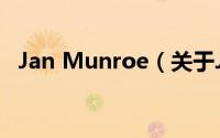 Jan Munroe（关于Jan Munroe的简介）