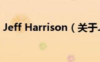 Jeff Harrison（关于Jeff Harrison的简介）