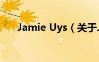 Jamie Uys（关于Jamie Uys的简介）