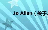Jo Allen（关于Jo Allen的简介）