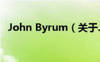 John Byrum（关于John Byrum的简介）