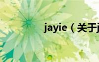 jayie（关于jayie的简介）