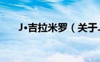 J·吉拉米罗（关于J·吉拉米罗的简介）
