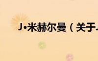 J·米赫尔曼（关于J·米赫尔曼的简介）