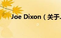 Joe Dixon（关于Joe Dixon的简介）