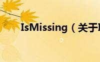 IsMissing（关于IsMissing的简介）