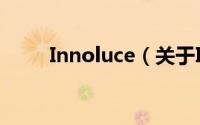 Innoluce（关于Innoluce的简介）