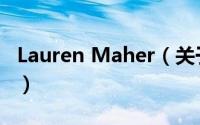 Lauren Maher（关于Lauren Maher的简介）