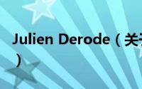 Julien Derode（关于Julien Derode的简介）