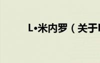 L·米内罗（关于L·米内罗的简介）