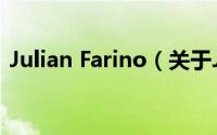Julian Farino（关于Julian Farino的简介）