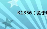 K1356（关于K1356的简介）