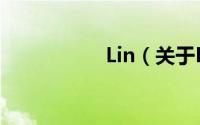 Lin（关于Lin的简介）