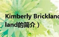 Kimberly Brickland（关于Kimberly Brickland的简介）