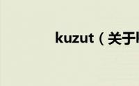 kuzut（关于kuzut的简介）