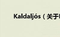 Kaldaljós（关于Kaldaljós的简介）
