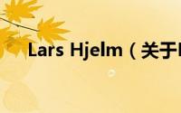 Lars Hjelm（关于Lars Hjelm的简介）