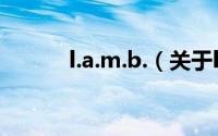 l.a.m.b.（关于l.a.m.b.的简介）