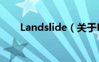 Landslide（关于Landslide的简介）