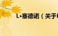 L·塞德诺（关于L·塞德诺的简介）