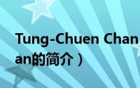 Tung-Chuen Chan（关于Tung-Chuen Chan的简介）