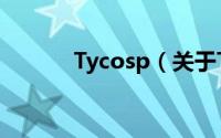 Tycosp（关于Tycosp的简介）
