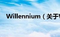 Willennium（关于Willennium的简介）