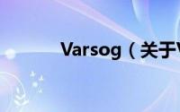 Varsog（关于Varsog的简介）