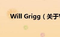 Will Grigg（关于Will Grigg的简介）