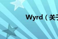 Wyrd（关于Wyrd的简介）