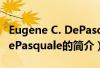 Eugene C. DePasquale（关于Eugene C. DePasquale的简介）